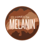 Tones Of Melanin