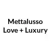 Mettalusso Love + Luxury